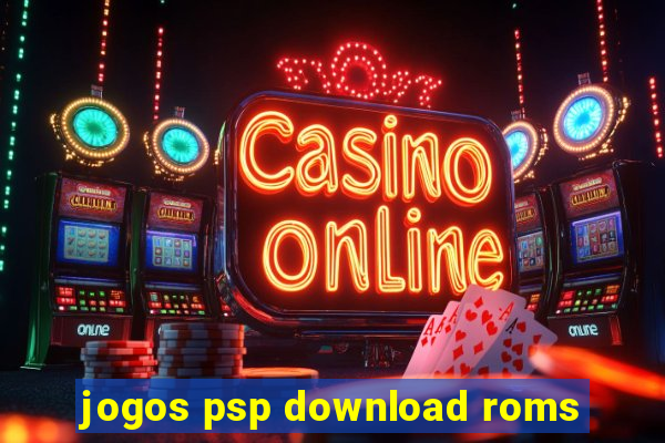 jogos psp download roms